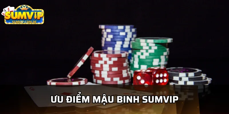 Mậu binh sumvip sở hữu nhiều tính năng hay